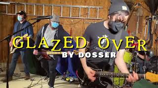 Dosser  Glazed Over Live [upl. by Herries347]