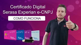 Certificado Digital Serasa Experian eCNPJ  Como Funciona [upl. by Akemeuwkuhc]