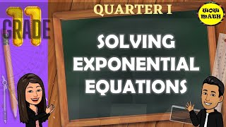 SOLVING EXPONENTIAL EQUATIONS  GRADE 11 GENERAL MATHEMATICS Q1 [upl. by Terrell]