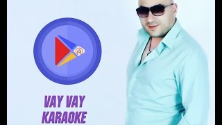 Arsen Hayrapetyan  Vay Vay KaraokeInstrumental [upl. by Hafital]