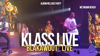 KLASS “Blakawout” Live  Album Release Party [upl. by Akiv880]