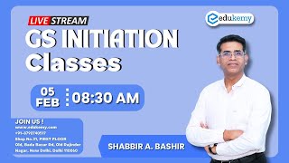 GS Initiation Classes GS Geography  Shabbir Sir  UPSC CSE Preparation  5th Feb  Edukemy [upl. by Geesey]