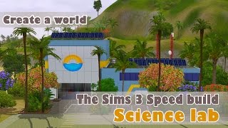 The Sims 3  Speed Build  Science lab  World creations [upl. by Capone]