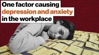 The one factor causing depression and anxiety in the workplace  Johann Hari  Big Think [upl. by Sivla]