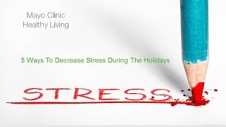 5 Ways to Decrease Stress During the Holidays [upl. by Macgregor]