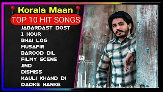 Korala Maan All Songs  New Punjab jukebox 2024  Korala Maan New Punjabi Song  Korala Maan Jukebox [upl. by Netty]