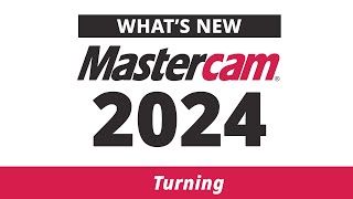 Whats New in Turning for Mastercam 2024 [upl. by Stich]