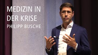 Medizin in der Krise – Vortrag von Philipp Busche [upl. by Nibur]