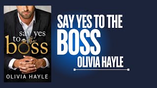 New York Billionaires 3  Say Yes to the Boss by Olivia Hayle Audiobook [upl. by Polish]