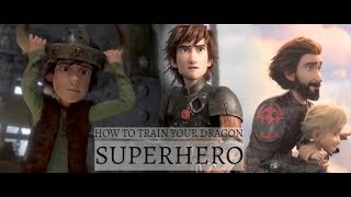 HTTYD •Superhero• [upl. by Nodnarb101]