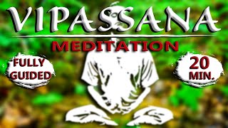 Vipassana Meditation 20 Minutes Fully Guided  Daily Practice For Inner Peace [upl. by Xenos]