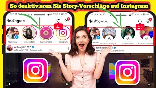 So verbergen Sie Vorschläge für InstagramStoryKonten 2024 [upl. by Ohl218]