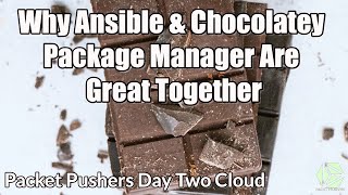 Why Ansible amp Chocolatey Package Manager Are Great Together [upl. by Gusty333]