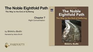 The Noble Eightfold Path  Chapter 7 quotRight Concentrationquot [upl. by Arelus]