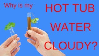 Why is my Hot Tub Water Cloudy [upl. by Yrret]