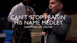 Christian Life Center  Can’t Stop Praising His NamePraisin’ For The Victory Medley [upl. by Brunhild431]