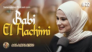 BABI EL HACHIMI  Salamaleiko Podcast  22 [upl. by Brelje]