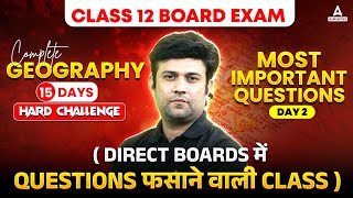 Class 12 Geography  Most Important Question for Board Exam 2025 By Yash Sir  Day 2  CBSE Class 12 [upl. by Thorner]