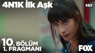 4N1K İlk Aşk 10 Bölüm 1 Fragmanı [upl. by Yreffej]