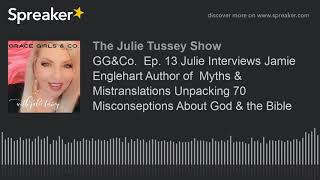 GGampCo Ep 13 Julie Interviews Jamie Englehart Author of Myths amp Mistranslations Unpacking 70 Misc [upl. by Yeldud]