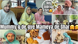 Meri Mummy g de Mameya de Ghar gye  Mama G de bdy layi suprise kita plan [upl. by Tybalt]