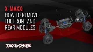 How to Remove the Front and Rear Modules  Traxxas XMaxx [upl. by Darby692]