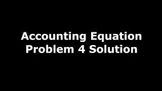 Class 11 Accounts  Recording Of Transactions  I  Accounting Equation  Problem 4  Solution [upl. by Enomys]