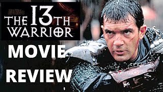 THE 13TH WARRIOR MOVIE REVIEW 1999 [upl. by Adolf]