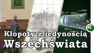 Kłopoty z jedynością Wszechświata Lech Sokołowski [upl. by Jaf]