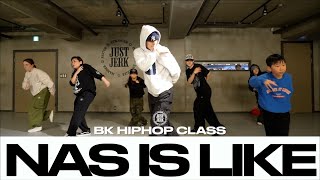 BK HIPHOP CLASS  Nas Is Like  Nas  Justjerkacademy [upl. by Whyte]