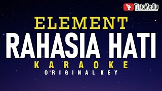 rahasia hati  element karaoke [upl. by Elmira847]