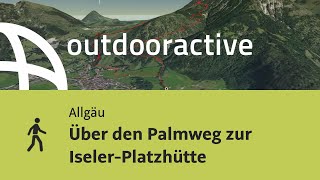 Wanderung im Allgäu Über den Palmweg zur IselerPlatzhütte [upl. by Cas475]