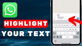 How to Highlight Text in WhatsApp  Bold Italics and More [upl. by Dash]