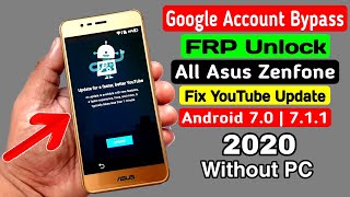 All Asus Zenfone Fix YouTube Update Problem GoogleFRP Bypass 2020  Without PC ANDROID 70  711 [upl. by Nospmis769]