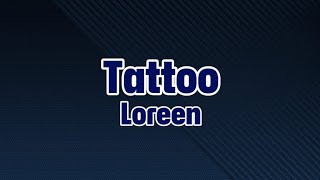 Tattoo  Loreen  Lyrics [upl. by Martineau]