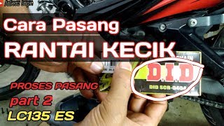 LC135 Tukar Timing Chain Proses Pasang DID Part 2 [upl. by Aloek241]