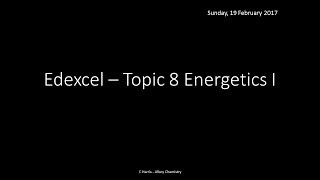 EDEXCEL Topic 8 Energetics I REVISION [upl. by Seldon]