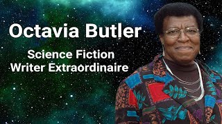 Octavia Butler Science Fiction Writer Extraordinaire [upl. by Materi62]