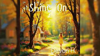 Devon  Shine On [upl. by Adnolay]