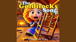 The Goldilocks Song [upl. by Tamma]