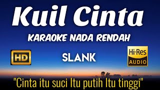 Slank  Kuil Cinta Karaoke Lower Key Nada Rendah HD HQ [upl. by Regazzi]