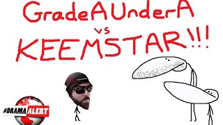 GradeAUnderA vs Keemstar Part 1 [upl. by Elleynod155]