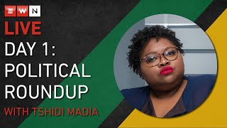 DAY 1 Political Roundup with Tshidi Madia [upl. by Alekehs]