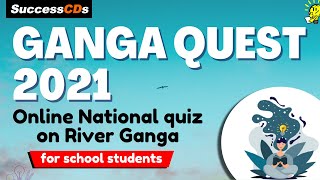 Ganga Quest 2021  National online quiz on river Ganga for School Students  Ganga MCQs Quiz 2021 [upl. by Cofsky975]