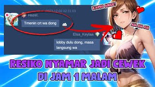 AKU NYAMAR JADI CEWEK DI JAM 1 MALAM DAN BANYAK HAL MENGERIKAN TERJADI 😱 mobilelegends mlbb [upl. by Margalo]