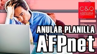 ¿Cómo ANULAR una planilla en AFPnet [upl. by Asirrom]