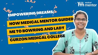 Bowring and Lady Curzon Medical College How Medical Mentor Guided me [upl. by Ardnasac]