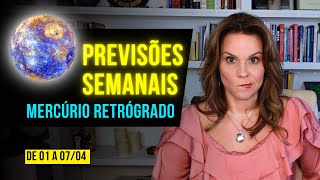 PREVISÕES SEMANAIS  MERCÚRIO RETRÓGRADO COMEÇA  MÁRCIA FERVIENZA [upl. by Banky]