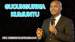 Gucungurwa k umuntu imbabazi nuko wakwiyunga n IMANA  Pst Desire Habyarimana [upl. by Giulietta798]