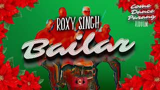 Bailar  Roxy Singh  Come Dance Parang Riddim  MugzMusic [upl. by Teryn]